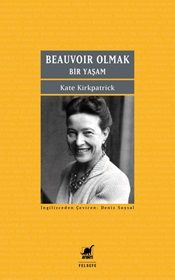 Beauvoir Olmak :Bir Yaşam - Ayrıntı Yayınları Kitap