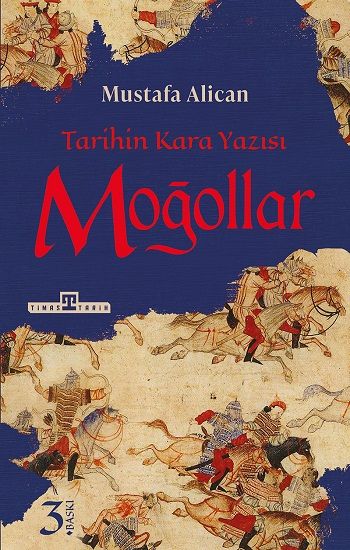 Moğollar - Tarihin Kara Yazısı - Timaş Yayınları Kitap