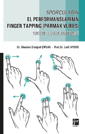 Sporcuların El Performanslarının Finger Tapping (Parmak Vuruş) Yöntemi ile Değerlendirilmesi - Gazi Kitabevi Kitap