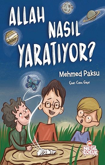 Allah Nasıl Yaratıyor? - Nesil Çocuk Yayınları Kitap
