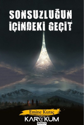 Sonsuzluğun İçindeki Geçit - Karakum Yayınevi Kitap