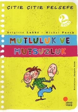 Çıtır Çıtır Felsefe Serisi 12 - Mutluluk ve Mutsuzluk - Günışığı Kitaplığı Kitap