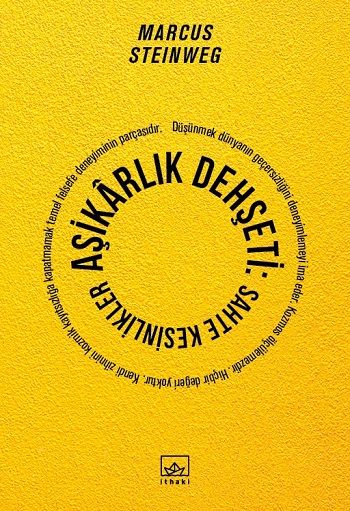 Aşikarlık Dehşeti - Sahte Kesinlikler - İthaki Yayınları Kitap