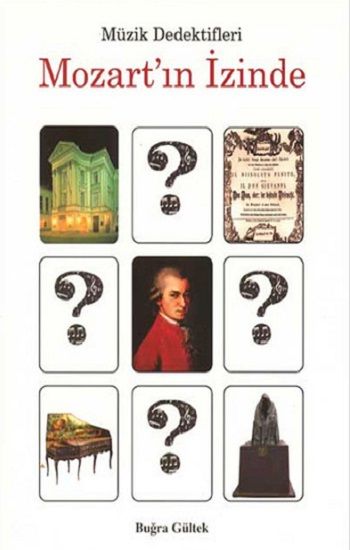 Müzik Dedektifleri Mozartın İzinde - Eğiten Kitap Kitap