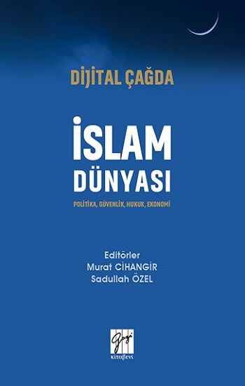 Dijital Çağda İslam Dünyası - Gazi Kitabevi Kitap