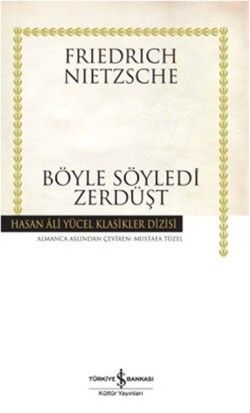 Böyle Söyledi Zerdüşt - İş Bankası Kültür Yayınları Kitap