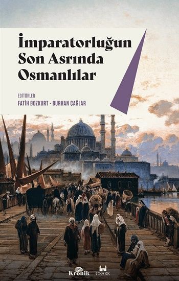 İmparatorluğun Son Asrında Osmanlılar - Kronik Kitap Kitap