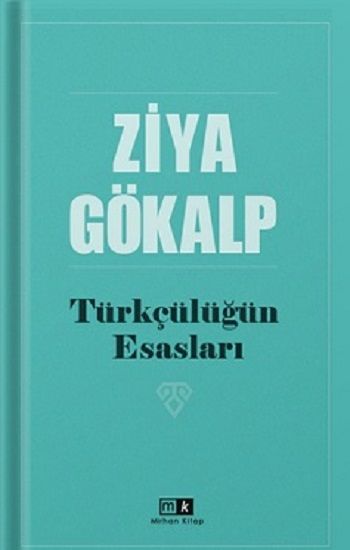 Türkçülüğün Esasları - Mirhan Kitap Kitap