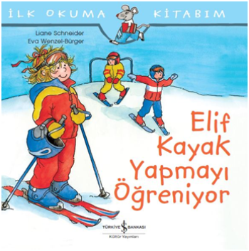 Elif Kayak Yapmayı Öğreniyor - İş Bankası Kültür Yayınları Kitap