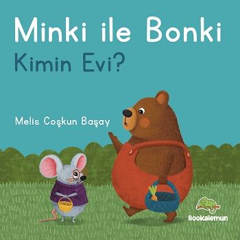 Minki ile Bonki – Kimin Evi? (Ciltli) - Bookalemun Yayınevi Kitap