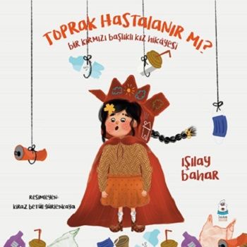 Toprak Hastalanır mı? - Luna Çocuk Yayınları Kitap