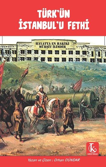 Türk’ün İstanbul’u Fethi - Kamutay Yayınları Kitap