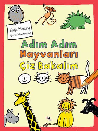 Adım Adım Hayvanları Çiz Bakalım - Pia Çocuk Yayınları Kitap