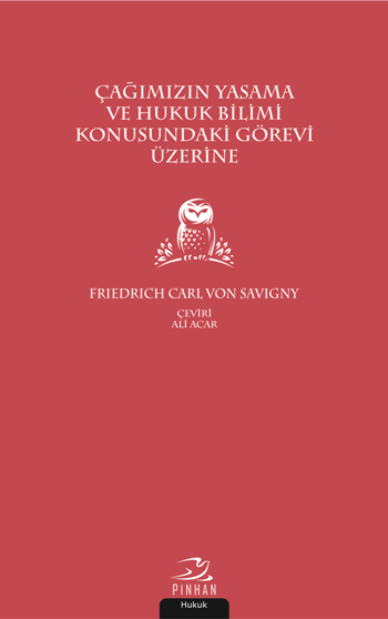 Çağımızın Yasama ve Hukuk Bilimi Konusundaki Görevi Üzerine - Pinhan Yayıncılık Kitap