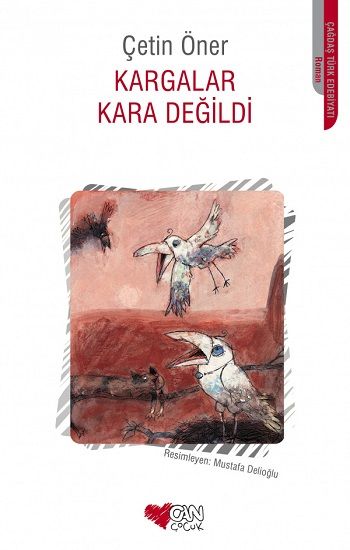 Kargalar Kara Değildi - Can Çocuk Yayınları Kitap