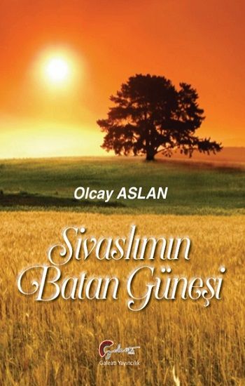 Sivaslımın Batan Güneşi - Galeati Yayıncılık Kitap