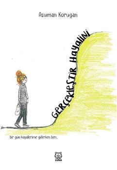 Gerçekleştir Hayalini - Luna Yayınları Kitap