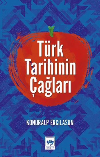 Türk Tarihinin Çağları - Ötüken Neşriyat Kitap