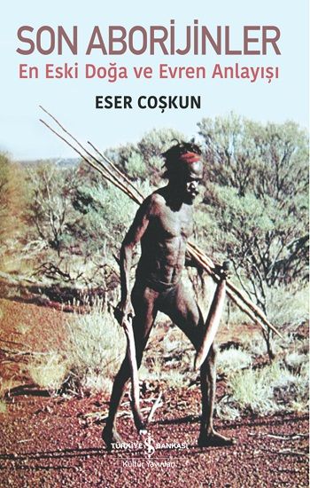 Son Aborijinler - İş Bankası Kültür Yayınları Kitap