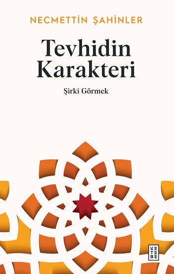 Tevhidin Karakteri - Ketebe Yayınları Kitap