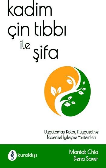 Kadim Çin Tıbbı İle Şifa - Kuraldışı Yayınevi Kitap