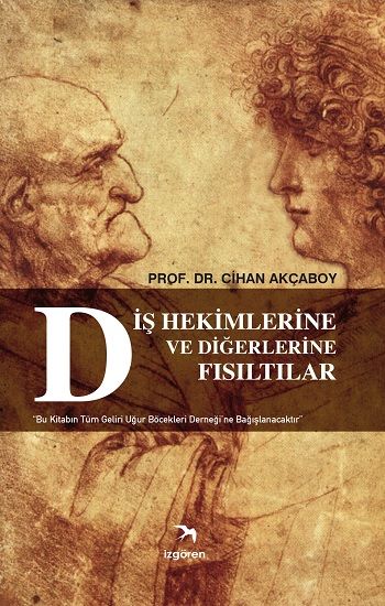 Diş Hekimlerine ve Diğerlerine Fısıltılar - İzgören Yayınları Kitap