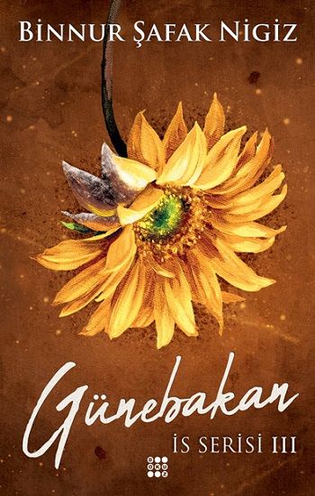 Günebakan   İs Serisi 3 - Dokuz Yayınları Kitap