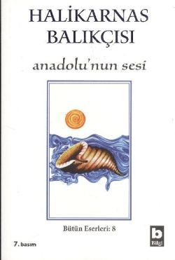 Halikarnas Balıkçısı - Anadolu’nun Sesi Bütün Eserleri - Bilgi Yayınevi Kitap