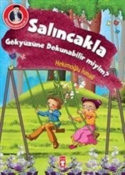 Salıncakla Gökyüzüne Dokunabilir miyim? - Timaş Çocuk Kitap
