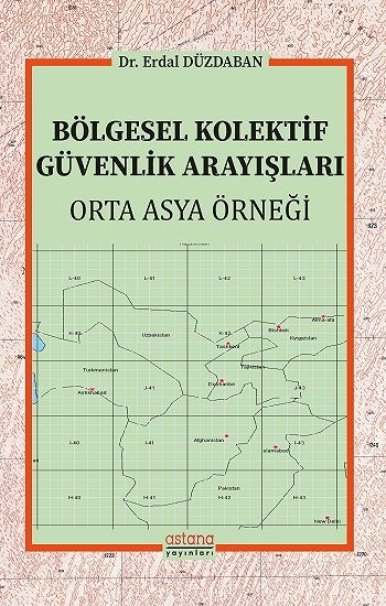 Bölgesel Kolektif Güvenlik Arayışları - Astana Yayınları Kitap