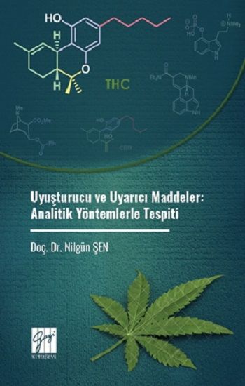 Uyuşturucu ve Uyarıcı Maddeler: Analitik Yöntemlerle Tespiti - Gazi Kitabevi Kitap