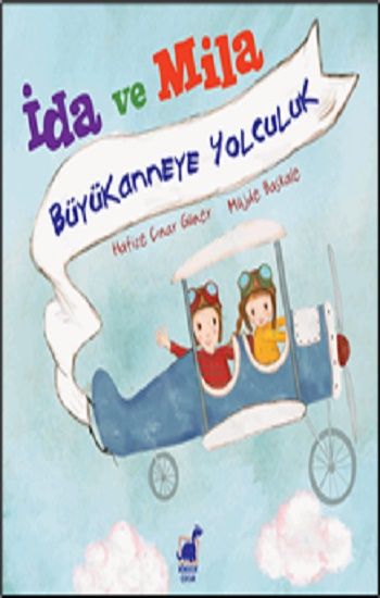 İda Ve Mila Büyükanneye Yolculuk - Dinozor Çocuk Kitap