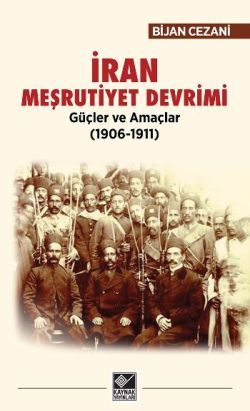 İran Meşrutiyet Devrimi Güçler ve Amaçlar (1906-1911) - Bijan Cezani, Dünya Tarihi Türkçe kitap kapağı