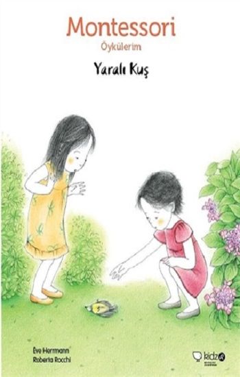 Montessori Öykülerim - Yaralı Kuş - Redhouse Kidz Yayınları Kitap
