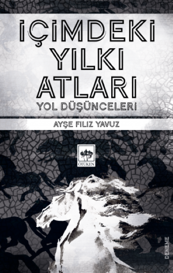 İçimdeki Yılkı Atları - Ötüken Neşriyat Kitap