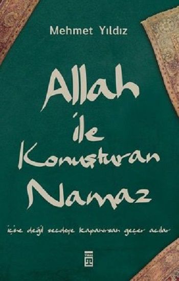 Allah ile Konuşturan Namaz - Timaş Yayınları Kitap