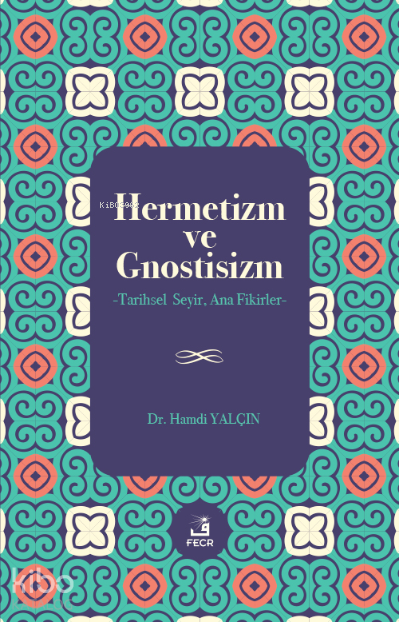 Hermetizm ve Gnostisizm - Fecr Yayınları Kitap