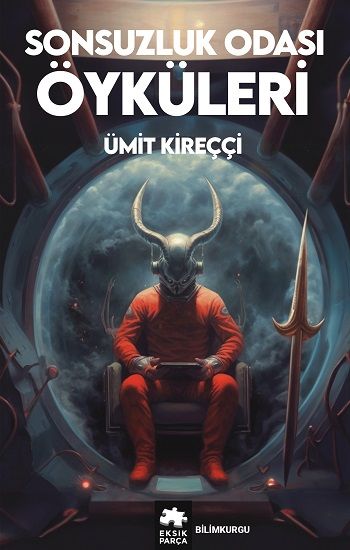 Sonsuzluk Odası Öyküleri - Eksik Parça Yayınları Kitap