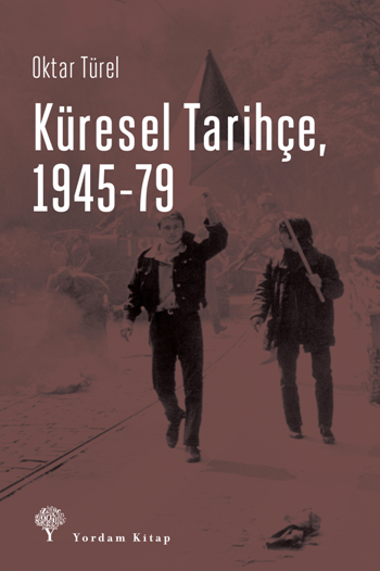 Küresel Tarihçe, 1945-79 - Yordam Kitap Kitap
