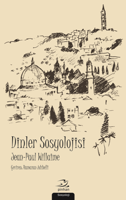 Dinler Sosyolojisi - Pinhan Yayıncılık Kitap