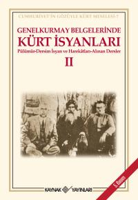 Genelkurmay Belgelerinde Kürt İsyanları - 2 - Kaynak Yayınları Kitap