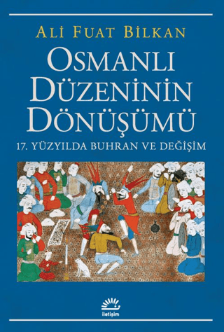 Osmanlı Düzeninin Dönüşümü - İletişim Yayınları Kitap