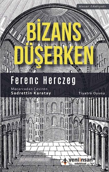 Bizans Düşerken - Yeni İnsan Yayınları Kitap
