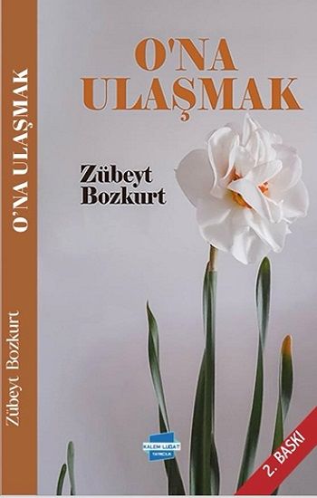 O’na Ulaşmak - Kalem Lügat Yayıncılık Kitap