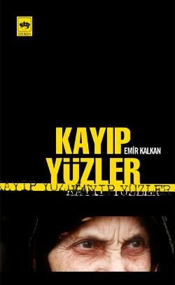 Kayıp Yüzler Emir Kalkan Türkçe kitap kapağı