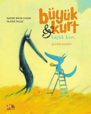 Büyük Kurt Küçük Kurt 3- Güzelim Portakal - Nesin Yayınları Kitap
