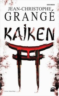 Kaiken - Jean-Christophe Grange, Fransız Edebiyatı Türkçe kitap kapağı