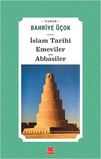 İslam Tarihi Emeviler - Abbasiler - Kırmızı Kedi Yayınevi Kitap