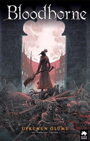 Bloodborne -1  Uykunun Ölümü - Eksik Parça Yayınları Kitap