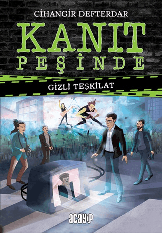 Kanıt Peşinde - Gizli Teşkilat - Acayip Kitaplar Kitap